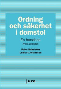Ordning och skerhet i domstol - En handbok (hftad)