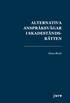 Alternativa ansprksvgar i skadestndsrtten : om frhllandet mellan kontrakts- och deliktsansvar i avtalsfrhllanden och kontraktskedjor