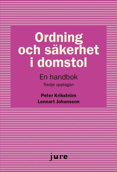 Ordning och skerhet i domstol : en handbok (hftad)