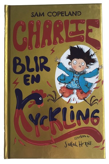 Charlie blir en kyckling (inbunden)