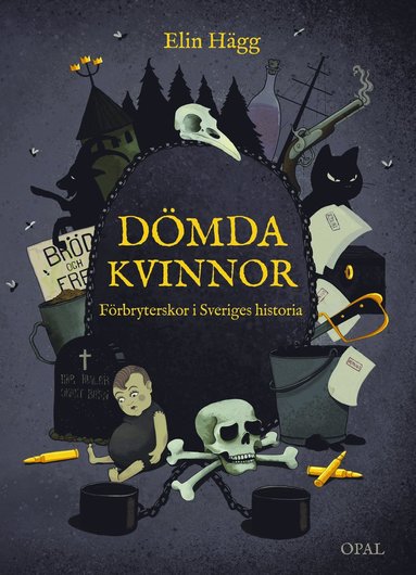 Dömda kvinnor : förbryterskor i Sveriges historia (inbunden)