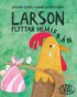 Larson flyttar hemifr�n
