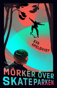 Omslag för Mörker över skateparken