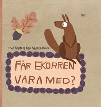Omslag för Får ekorren vara med?