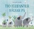 Tio elefanter hlsar p