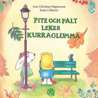 Pite och Palt leker kurraglmma (inbunden)