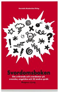 Svordomsboken : om svrande och svordomar p svenska, engelska och 23 andra sprk (kartonnage)