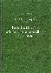 Estetiska, filosofiska och akademiska avhandlingar 1831-1838 (inbunden)