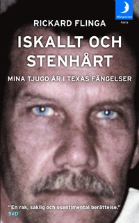Iskallt och stenhårt : mina tjugo år i Texas fängelser (pocket)