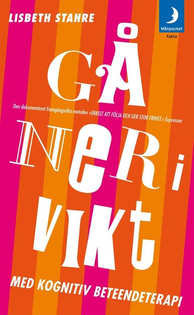 Gå ner i vikt med kognitiv beteendeterapi : den dokumenterat framgångsrika metoden (inbunden)
