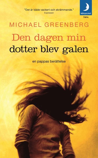 Den dagen min dotter blev galen (häftad)