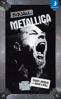 Metallica : terapi, droger och rock'n'roll (pocket)