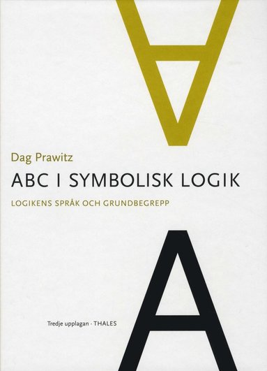 ABC i symbolisk logik : logikens sprk och grundbegrepp (pocket)