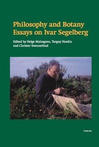 Philosophy and botany : essays on Ivar Segelberg (inbunden)