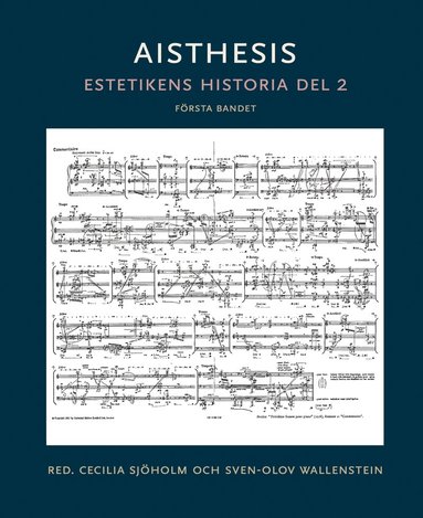 Aisthesis : estetikens historia. Del 2, frsta bandet (inbunden)