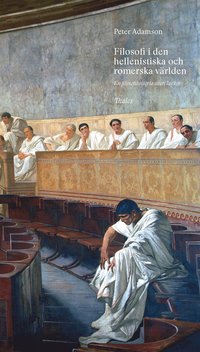 Filosofi i den hellenistiska och romerska världen (inbunden)