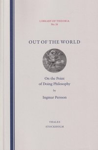 Out of the world : on the point of doing philosophy (hftad)