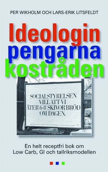 Ideologin och pengarna bakom kostrden (inbunden)