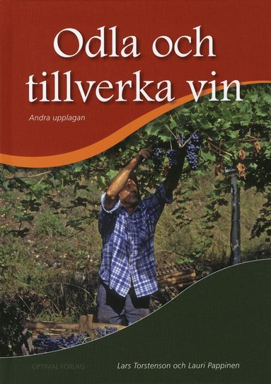 Odla och tillverka vin, 2:a uppl (hftad)