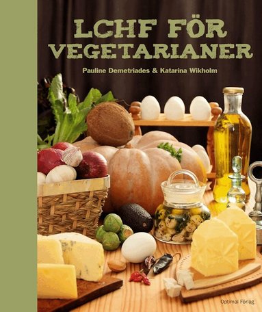 LCHF f�r vegetarianer (inbunden)