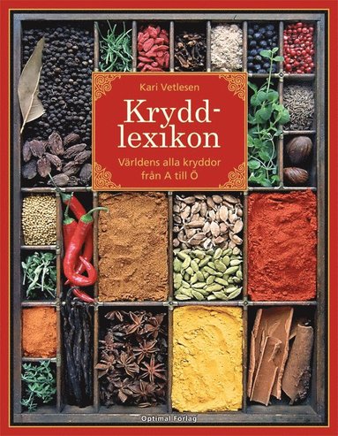 Kryddlexikon : världens alla kryddor från A till Ö (inbunden)