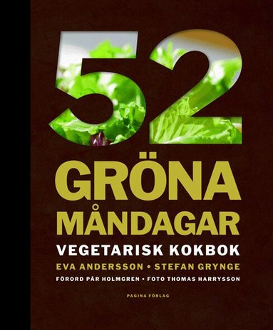 52 gr�na m�ndagar : vegetarisk kokbok (inbunden)