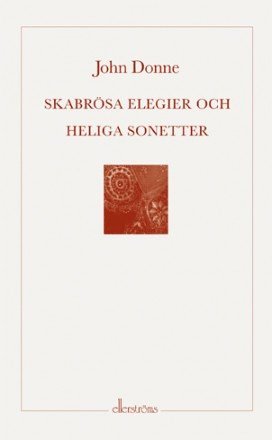 Skabr�sa elegier och heliga sonetter (inbunden)