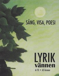 Lyrikvännen 6(2013) Sång, visa, poesi (häftad)
