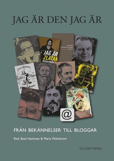Jag är den jag är : från bekännelser till bloggar (häftad)