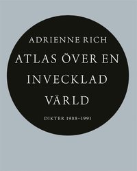 Atlas över en invecklad värld : dikter 1988-1991 (häftad)