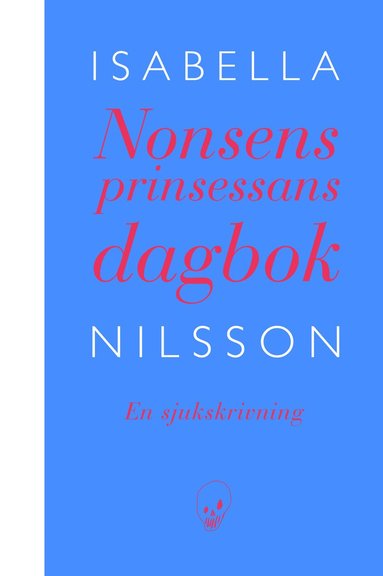 Nonsensprinsessans dagbok : en sjukskrivning (pocket)