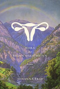Nora eller Brinn Oslo brinn (inbunden)