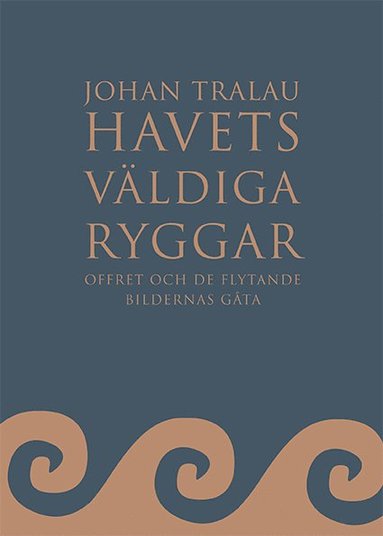 Havets vldiga ryggar : offret och de flytande bildernas gta (hftad)