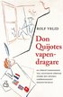 Don Quijotes vapendragare : en frfattarkongress till kulturens frsvar under det spanska inbrdeskriget rekonstruerad