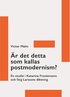 r det detta som kallas postmodernism? : en studie i Katarina Frostensons och Stig Larssons diktning