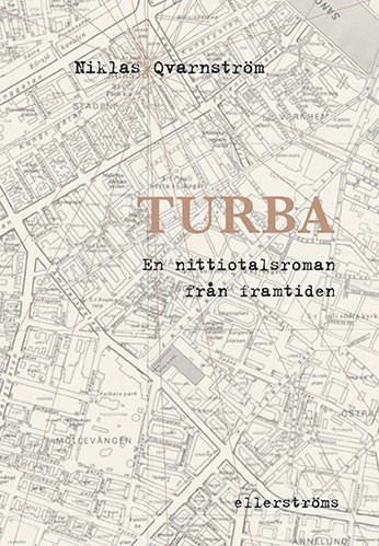 Turba : en nittiotalsroman fr�n framtiden (pocket)