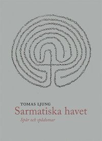 Sarmatiska havet : spr och spdomar (hftad)