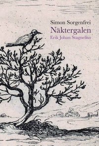 Nktergalen : Erik Johan Stagnelius. (hftad)