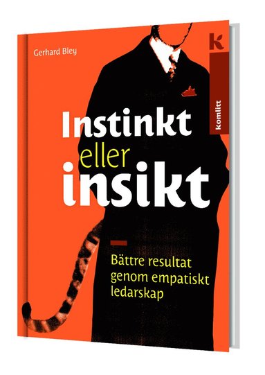 Instinkt eller insikt : resultat genom empatiskt ledarskap (pocket)