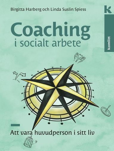 Coaching i socialt arbete : Att vara huvudperson i sitt liv (hftad)