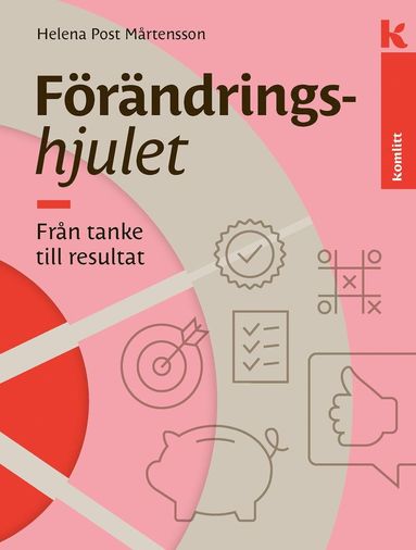 Förändringshjulet : Från tanke till resultat (häftad)