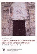 Swedish Contributions to the Fourteenth International Congress of Slavists (Ohrid, 10-16 September 2008) (hftad)