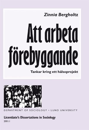 Att arbeta frebyggande : tankar kring ett hlsoprojekt (hftad)