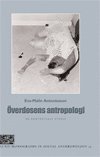 Överdosens antropologi : en kontextuell studie (inbunden)