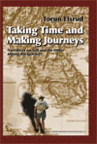 Taking Time and Making Journeys (h�ftad)