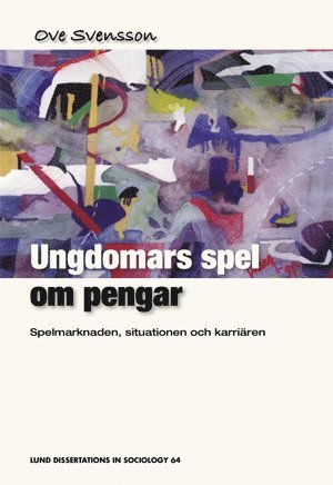 Ungdomars spel om pengar : spelmarknaden, situationen och karriren (pocket)