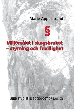 Milj�m�let i skogsbruket : styrning och frivillighet (inbunden)