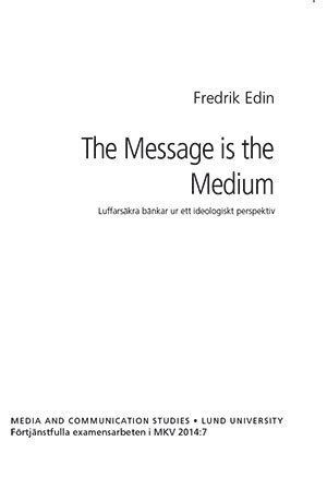 The Message is the Medium (hftad)