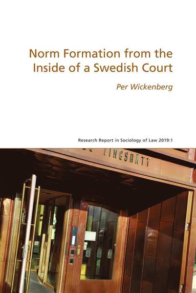 Norm Formation from the Inside of a Swedish Court (hftad)