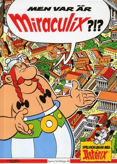 Men var är Miraculix?!? (inbunden)